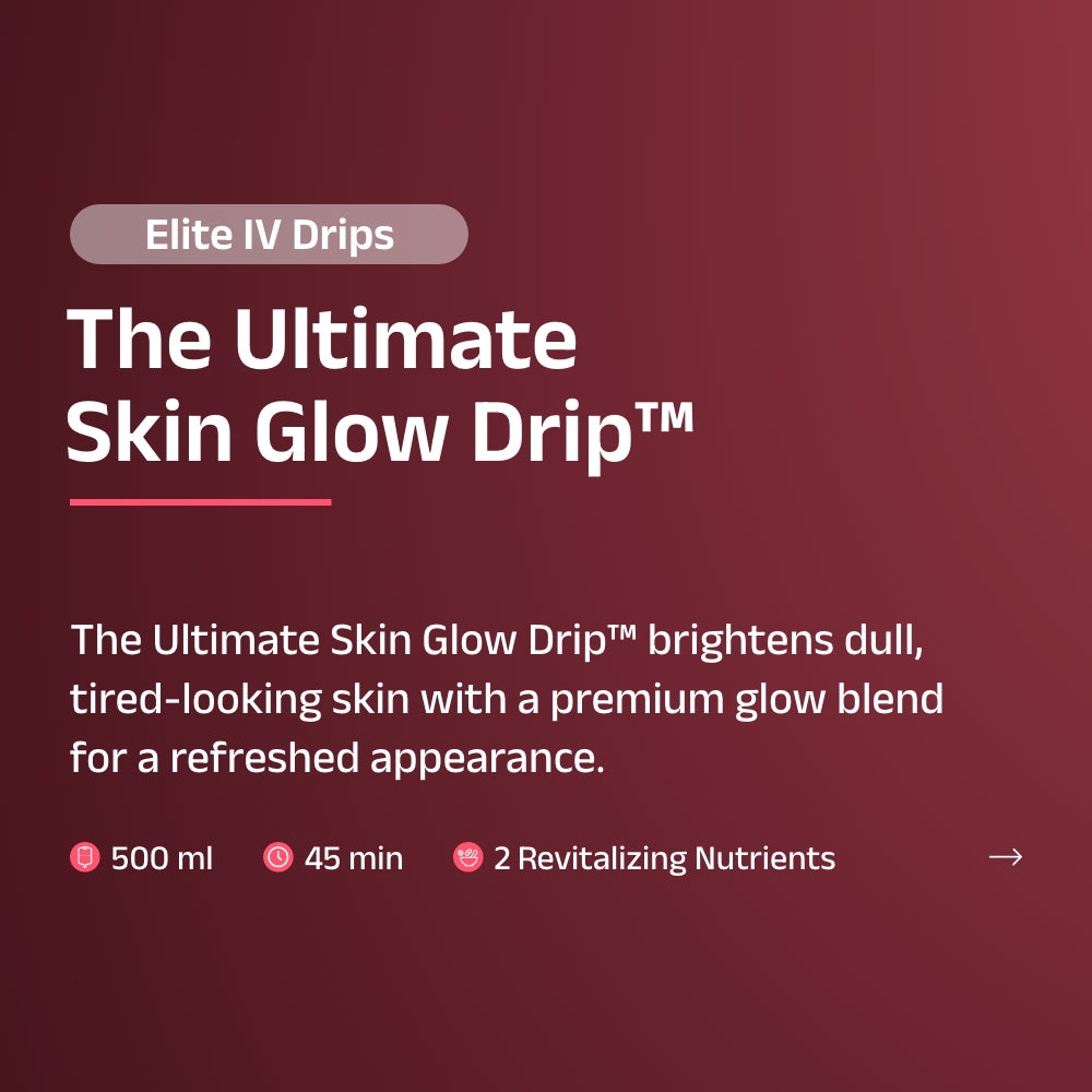 The Ultimate Skin Glow Drip™